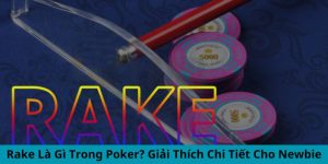 Rake là gì trong poker