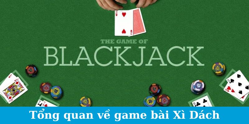 Đôi nét sơ bộ về game bài Xì Dách